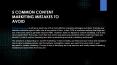 5 Common Content Marketing Mistakes to Avoid PowerPoint PPT Presentation