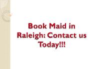 Book Maid in Raleigh: Contact us Today!!!