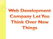 Web Development Company Let You Think Over New Things