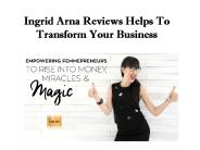 Ingrid Arna Reviews Helps To Transform Your Business
