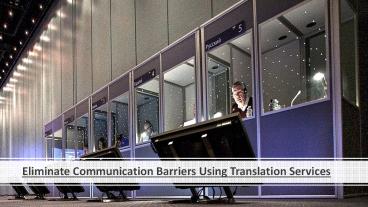 Eliminate Communication Barriers Using Translation Services