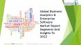 Business Analytics & Enterprise Software Global Market Report 2019 PowerPoint PPT Presentation