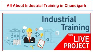 All about Industrial Training in Chandigarh