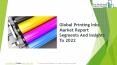 Printing Inks Market, Global Opportunities And Strategies PowerPoint PPT Presentation