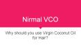 Why should you use Virgin Coconut Oil for Hair? PowerPoint PPT Presentation