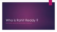 Who is Rohit Reddy