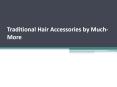 Traditional Hair Accessories by Muchmore