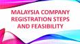 Malaysia Company Registration Steps and Feasibility PowerPoint PPT Presentation