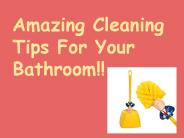 Amazing Bathroom Cleaning Ideas For Any Homemaker Will Ever Need!