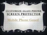 Customize Glass Phone Screen Protector