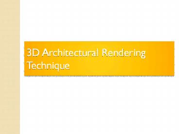 3D Architectural Rendering Technique