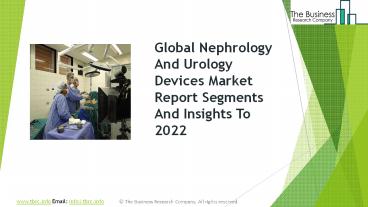 Nephrology And Urology Devices Global Market Report 2019