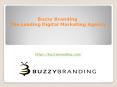 Buzzy Branding -The Leading Digital Marketing Agency PowerPoint PPT Presentation