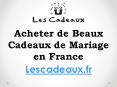 Acheter de beaux cadeaux de mariage en France PowerPoint PPT Presentation