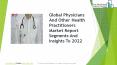 Physicians And Other Health Practitioners Global Market Report 2019 PowerPoint PPT Presentation