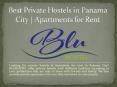 Best Private Hostels in Panama City | Apartments for Rent – BLUHOSTEL PowerPoint PPT Presentation