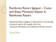 Rainforest Resort Igatpuri - Come and Enjoy Monsoon Season in Rainforest Resort PowerPoint PPT Presentation