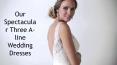 Collections of Best Three A-Line Wedding Dresses PowerPoint PPT Presentation