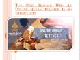 Top Five Reasons Why An Online Quran Teacher Is So Important? PowerPoint PPT Presentation