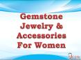 Gemstones Jewelry & Accessories for Women (1) PowerPoint PPT Presentation