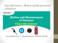 Notes for Class 6th Science – Motion and Measurement of Distance PowerPoint PPT Presentation