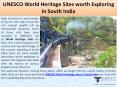 UNESCO World Heritage Sites worth Exploring in South India PowerPoint PPT Presentation