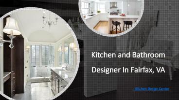 Kitchen and Bathroom Designer In Fairfax, VA