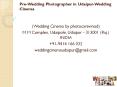 Pre-Wedding Photographer in Udaipur-Wedding Cinema PowerPoint PPT Presentation
