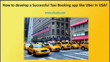 How to develop a successful taxi booking app like Uber In USA?