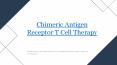 Chimeric antigen receptor t cell therapy PowerPoint PPT Presentation