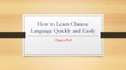 How to Learn Chinese Language Quickly and Easily