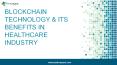 Can Blockchain technology help in Healthcare Industry? PowerPoint PPT Presentation