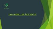 Lose weight… get best advice!