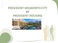 Provident Welworth City by Provident Housing