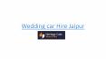 Wedding Car Rental Jaipur PowerPoint PPT Presentation