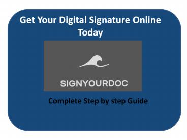 Get Your Digital Signature Online Today