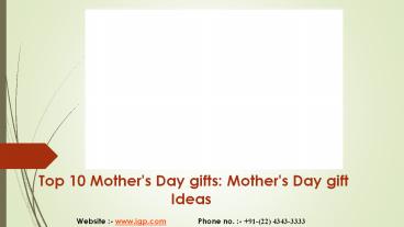 Top 10 Mother's Day gifts: Mother's Day gift Ideas (1)