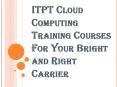 Enroll in Basic or Advanced Cloud Computing Training Courses PowerPoint PPT Presentation