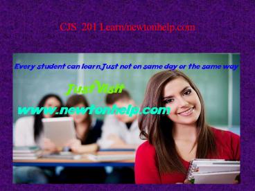 CJS  201 Learn/newtonhelp.com