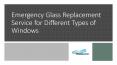 Emergency Glass Replacement Service for Different Types of Windows PowerPoint PPT Presentation