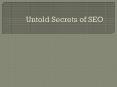 Untold Secrets of Google and Search Engine Optimization PowerPoint PPT Presentation