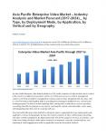 Asia Pacific Enterprise Video Market – Industry Analysis and Market Forecast (2017-2024) PowerPoint PPT Presentation