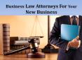 Business Law Attorneys For Your New Business PowerPoint PPT Presentation