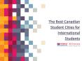 Know The Top Cities in Canada for International Students PowerPoint PPT Presentation