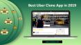 Best Uber Clone App in 2019 PowerPoint PPT Presentation