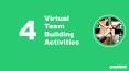 4 Virtual Team Building Activities for your Remote team PowerPoint PPT Presentation