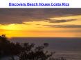 Discovery Beach House Costa Rica PowerPoint PPT Presentation