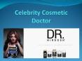 Celebrity Cosmetic Doctor PowerPoint PPT Presentation