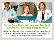 Hyde Park Periodontics and Implant Solutions | Chicago Periodontics