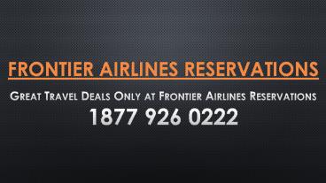Great Travel Deals Only at Frontier Airlines Reservations
